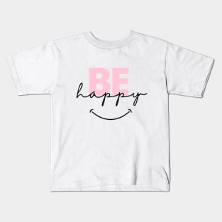 Be Happy Kids T-Shirt